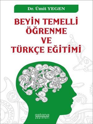 cover image of BEYİN TEMELLİ ÖĞRENME ve TÜRKÇE EĞİTİMİ